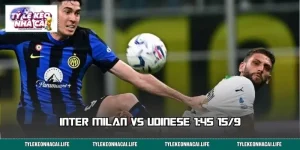 Inter Milan vs Udinese 15/9 – Bảng Kèo Hot Và Dự Đoán Tỷ Số